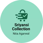 Business logo of Sriyansi collection
