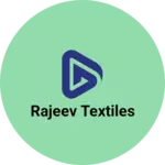 Business logo of Rajeev textiles
