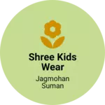 Business logo of Shree kids wear