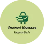 Business logo of Yashasvi dresses