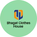 Business logo of Bhagat clothes house