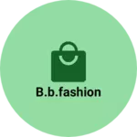 Business logo of B.B.Fashion