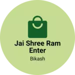 Business logo of Jai shree ram enter