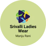 Business logo of Srivalli ladies wear