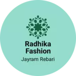 Business logo of Radhika fashion Chickpet