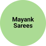 Business logo of Mayank sarees