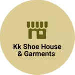 Business logo of Kk shoe house & garments