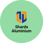Business logo of Sharda aluminium