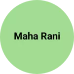 Business logo of Maha Rani