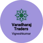 Business logo of VARADHARAJ TRADERS