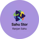 Business logo of Sahu Stor