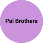Business logo of Pal brothers