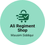 Business logo of Ali regiment shop