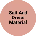 Business logo of Suit and dress material
