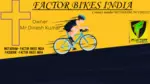 Business logo of Factor bike India