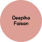 Business logo of Deepika faisan