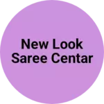 Business logo of New look saree centar