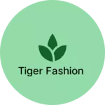 Business logo of Tiger fashion