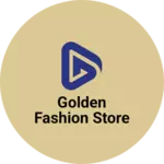 Business logo of Golden Fashion store