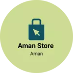 Business logo of Aman Store based out of Firozabad