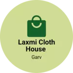 Business logo of Laxmi cloth house