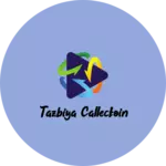 Business logo of Tazbiya callectoin