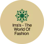 Business logo of IRRA'S - The world of fashion