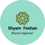 Business logo of Shyam feshan