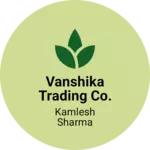 Business logo of Vanshika trading Co.