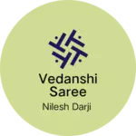 Business logo of Vedanshi saree