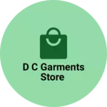 Business logo of D C garments store