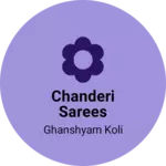 Business logo of Chanderi sarees