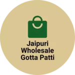 Business logo of Jaipuri wholesale gotta patti kurtis nd sarees
