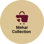 Business logo of MEHAR Collection