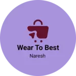 Business logo of Wear to best