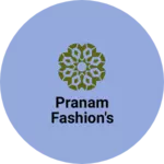 Business logo of Pranam Fashion's