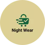 Business logo of Night wear