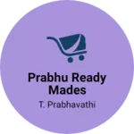Business logo of Prabhu ready mades