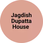 Business logo of Jagdish Dupatta house