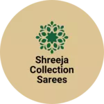 Business logo of Shreeja collection Sarees