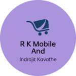 Business logo of R k mobile and computer center