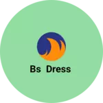 Business logo of Bs dress