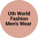Business logo of Uth world fashion men's wear