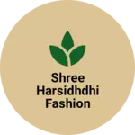 Business logo of Shree Harsidhdhi fashion