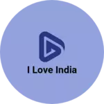 Business logo of I LOVE INDIA