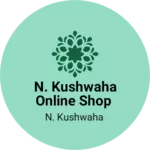 Business logo of N. Kushwaha online Shop