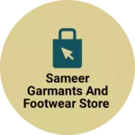 Business logo of Sameer garmants and footwear store
