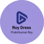 Business logo of ROY dress