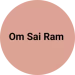Business logo of Om Sai Ram