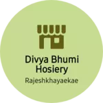 Business logo of Divya Bhumi hosiery